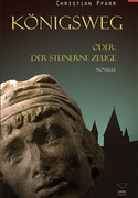 Königsweg oder Der steinerne Zeuge