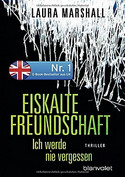 Eiskalte Freundschaft - Ich werde nie vergessen