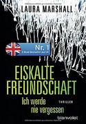 Eiskalte Freundschaft - Ich werde nie vergessen