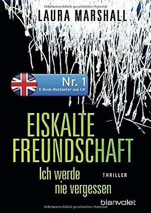 Eiskalte Freundschaft - Ich werde nie vergessen
