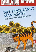Mit Speck fängt man Mäuse