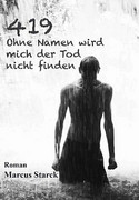 419 - Ohne Namen wird mich der Tod nicht finden