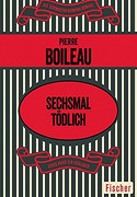 Sechsmal tödlich