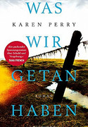 Was wir getan haben