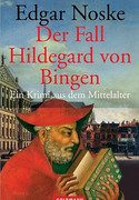 Der Fall Hildegard von Bingen