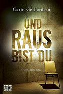 Und raus bist du