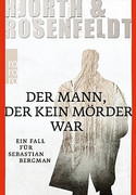 Der Mann, der kein Mörder war