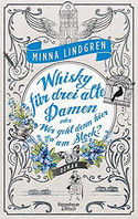 Whisky für drei alte Damen oder Wer geht hier am Stock?