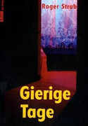 Gierige Tage