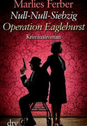 Null-Null-Siebzig. Operation Eaglehurst