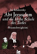 Abt Jerusalem und die Hohe Schule des Todes