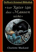 Der Kater läßt das Mausen nicht
