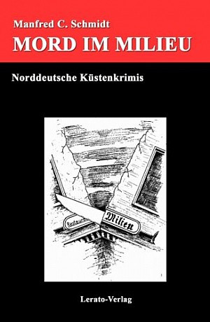 Mord im Milieu oder Man sieht sich immer zweimal (Stories)