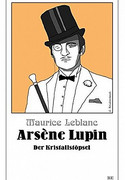 Arsène Lupin - Der Kristallstöpsel