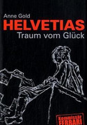 Helvetias Traum vom Glück
