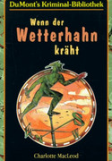 Wenn der Wetterhahn kräht