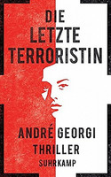 Die letzte Terroristin