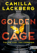 Golden Cage. Trau ihm nicht. Trau niemandem.