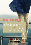 Du bist fort und ich lebe