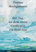 Der Tag, an dem mein Großvater ein Held war
