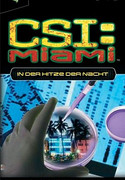 CSI - Miami, In der Hitze der Nacht