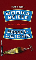 Wodka, Weiber, Wasserleiche