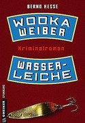 Wodka, Weiber, Wasserleiche