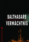 Balthasars Vermächtnis
