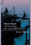 Und das Meer gab seine Toten wieder