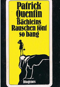 Bächleins Rauschen tönt so bang