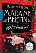 Madame Bertin steht früh auf