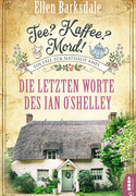 Tee? Kaffee? Mord! (2) - Die letzten Worte des Ian O'Shelley