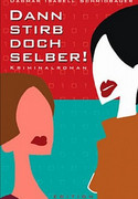 Dann stirb doch selber