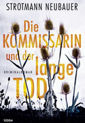 Die Kommissarin und der lange Tod