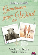 Liebe heißt Gemeinsam gegen den Wind
