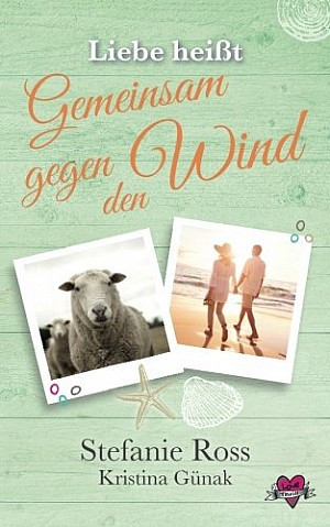 Liebe heißt Gemeinsam gegen den Wind