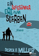 Ein seltsamer Ort zum Sterben