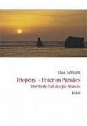 Triopetra - Feuer im Paradies