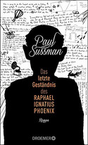 Das letzte Geständnis des Raphael Ignatius Phoenix