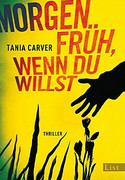 Morgen früh, wenn du willst