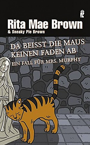 Da beißt die Maus keinen Faden ab