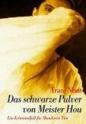 Das schwarze Pulver von Meister Hou