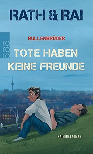 Bullenbrüder. Tote haben keine Freunde