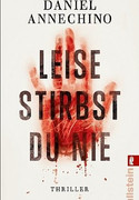 Leise stirbst du nie