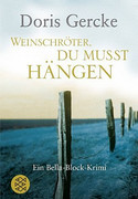 Weinschröter, Du musst hängen