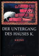 Der Untergang des Hauses K.
