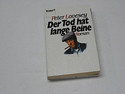 Der Tod hat lange Beine