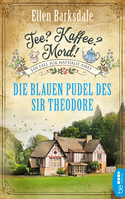 Tee? Kaffee? Mord! (3) - Die blauen Pudel des Sir Theodore