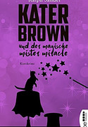 Kater Brown und der magische Mister Miracle