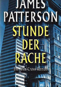 Stunde der Rache - Ein Alex-Cross-Roman